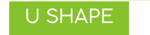 U SHAPE